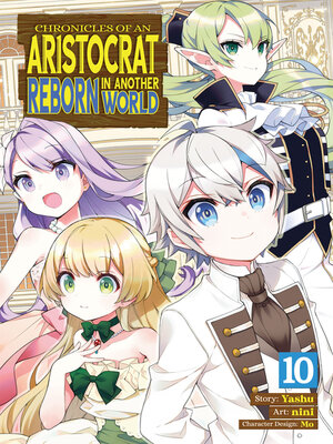cover image of Chronicles of an Aristocrat Reborn in Another World, Volume 10